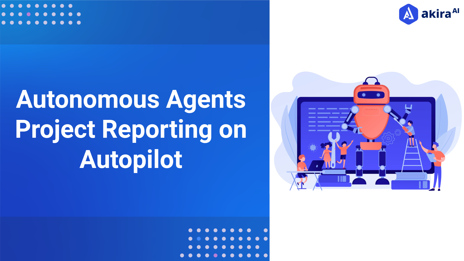How Autonomous Agents Are Changing Project Reporting Forever