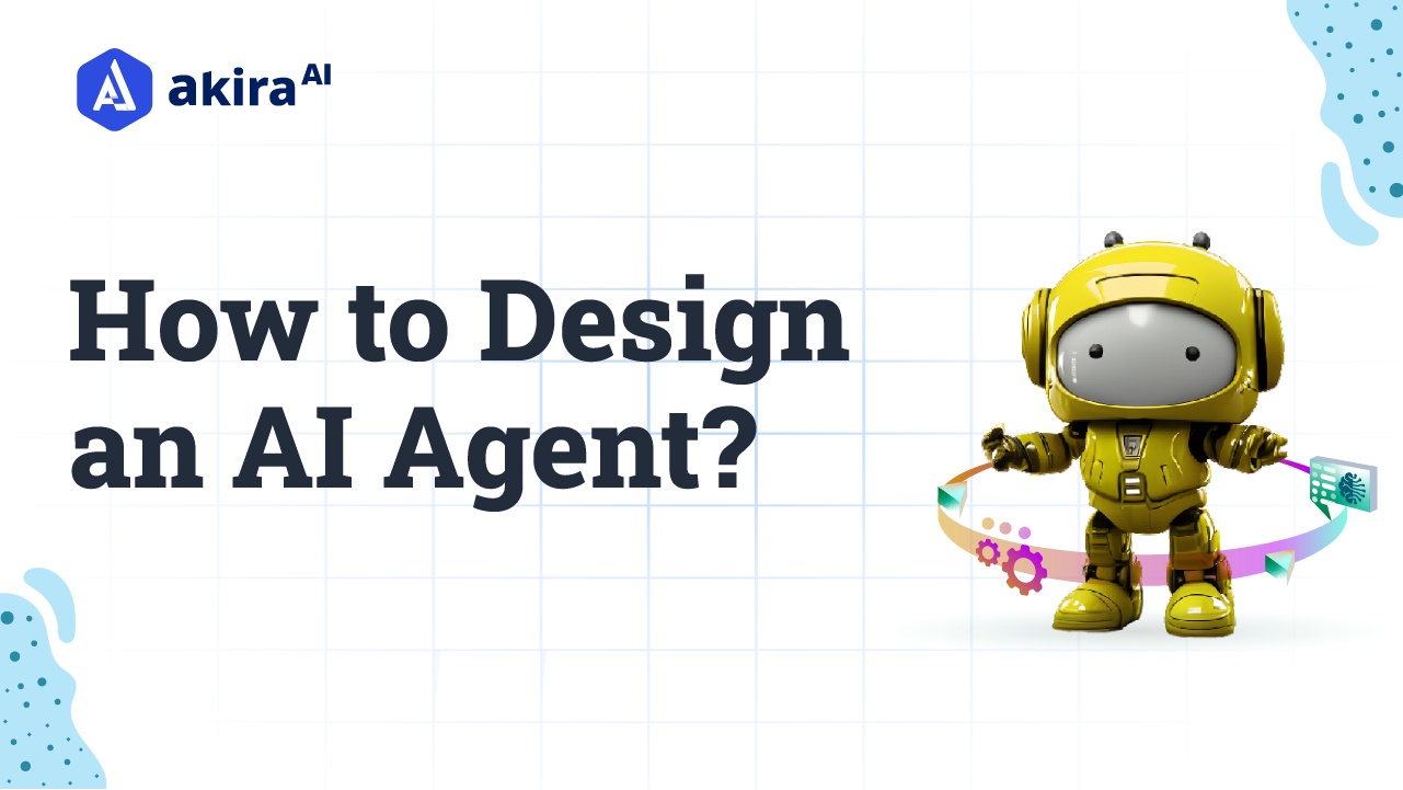 How to Design an AI Agent?