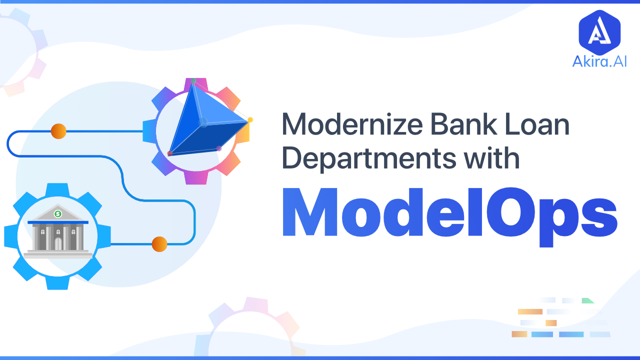 ModelOps to Modernize Bank Loan Departments